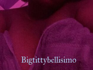 Bigtittybellisimo