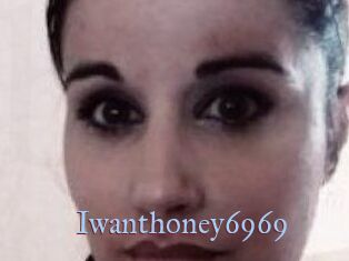 Iwanthoney6969