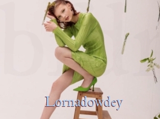 Lornadowdey