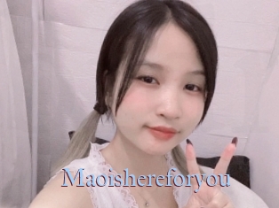 Maoishereforyou