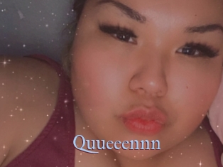 Quueeennn