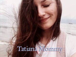 Tatiana_Mommy