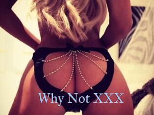 Why_Not_XXX